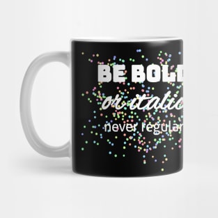 Be bold or italic! Mediengestalter Grafikdesigner Mug